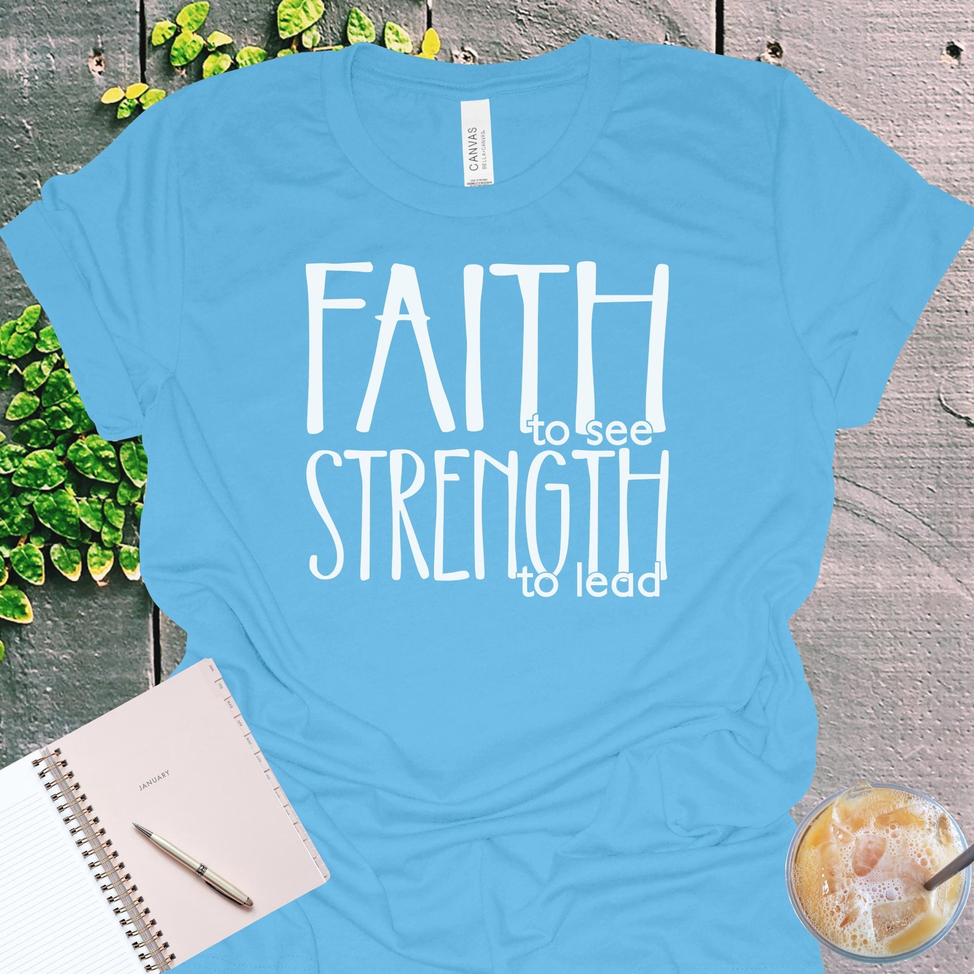 Faith to See Strength to Lead Christian Tee from Lewey’s Merch