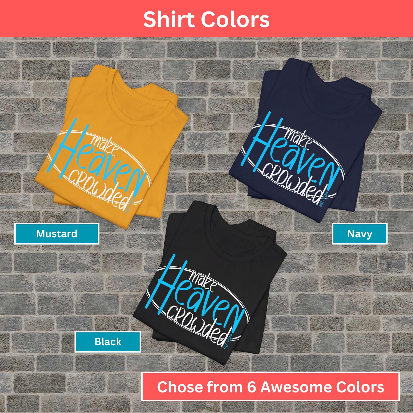 Make Heaven Crowded Bella Canvas Christian T-shirt from Lewey’s Merch