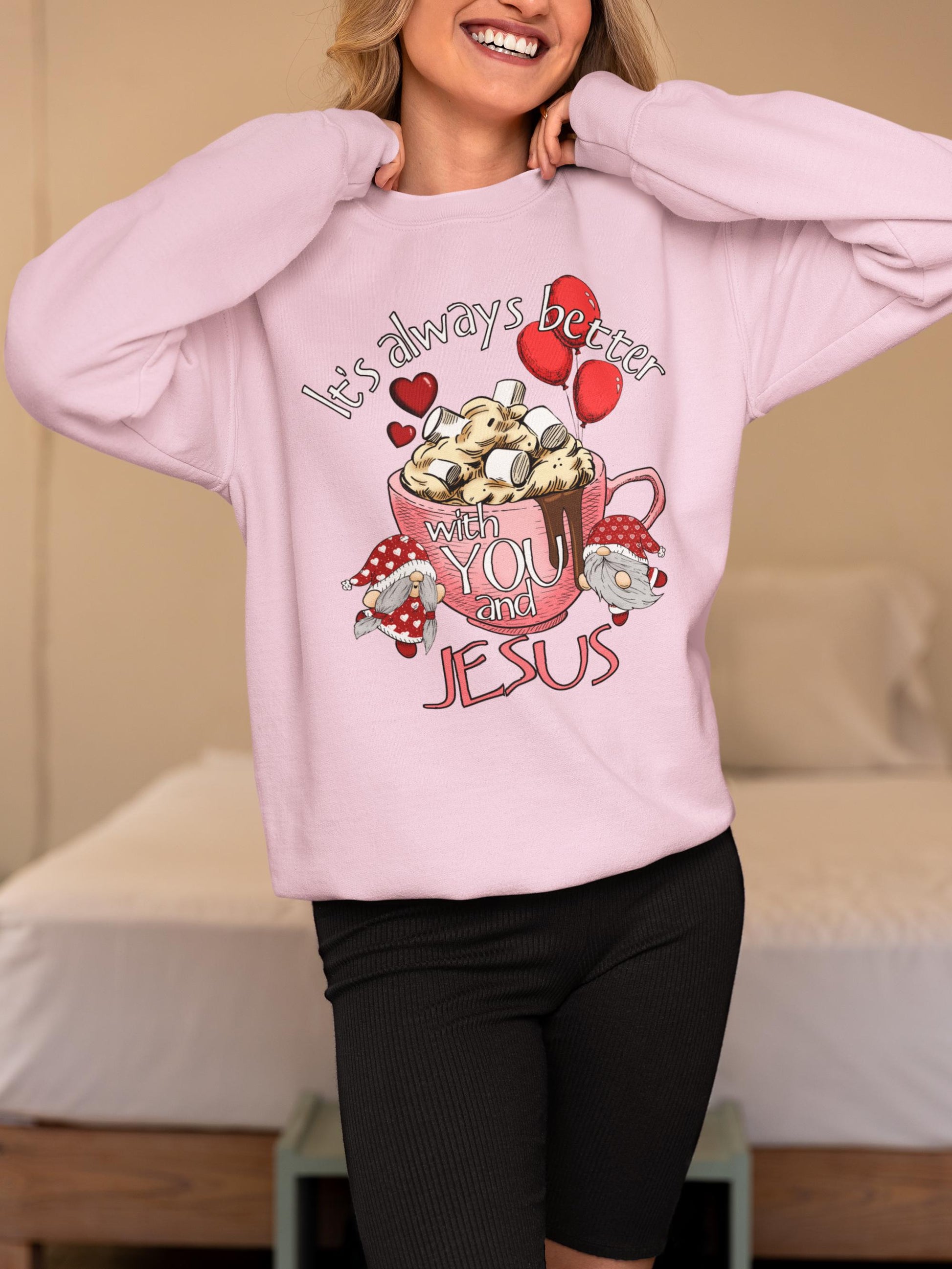 Better With You and Jesus Christian sweatshirt from Lewey’s Merch
