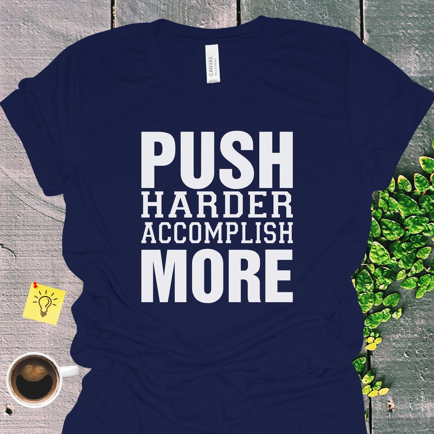 Push Harder Motivational Quote T-Shirt from Lewey's Merch