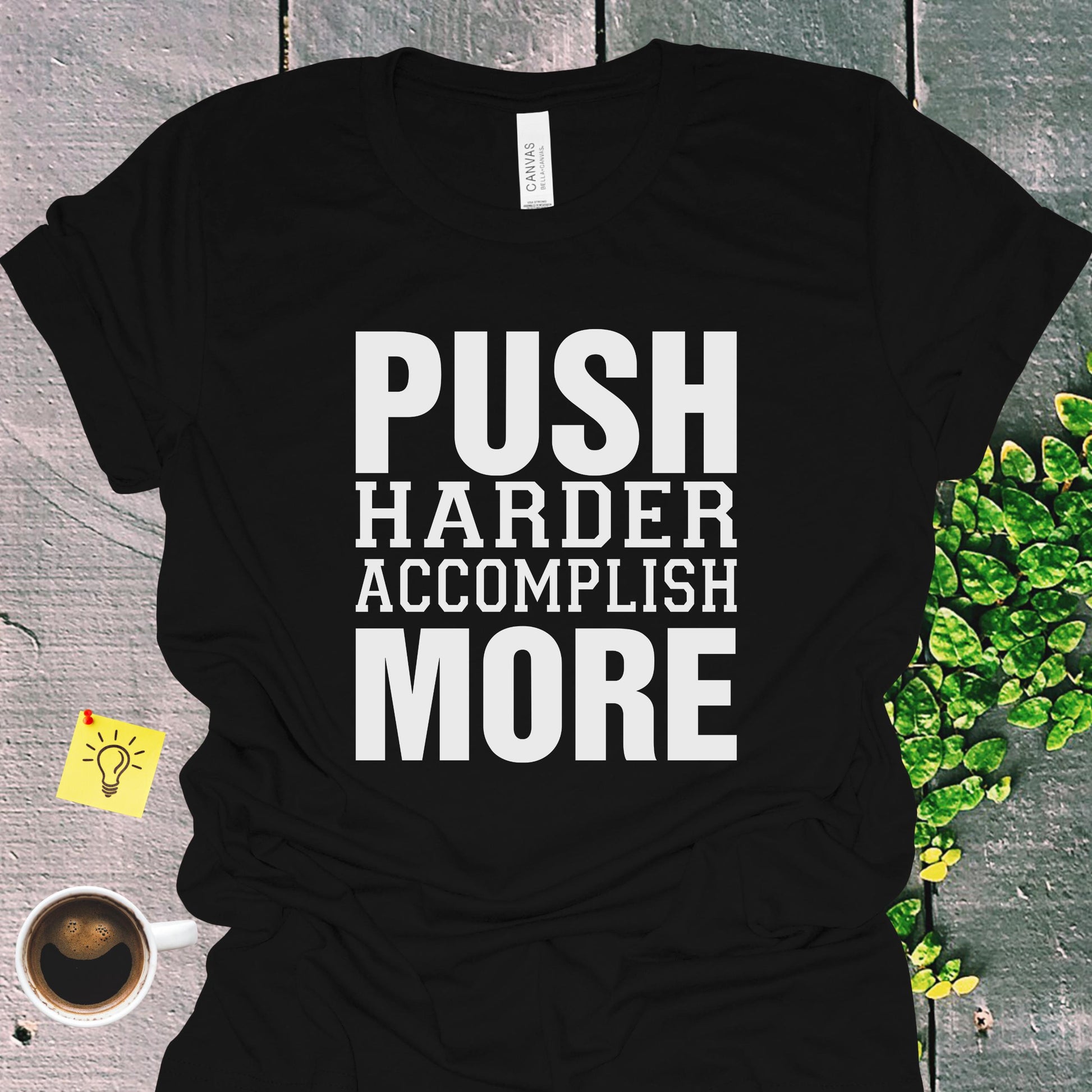 Push Harder Motivational Quote T-Shirt from Lewey's Merch