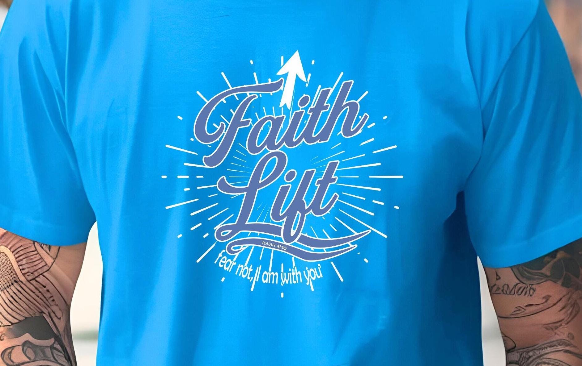 Faith Lift Isaiah 41:10 Christian T-Shirt from Lewey’s Merch
