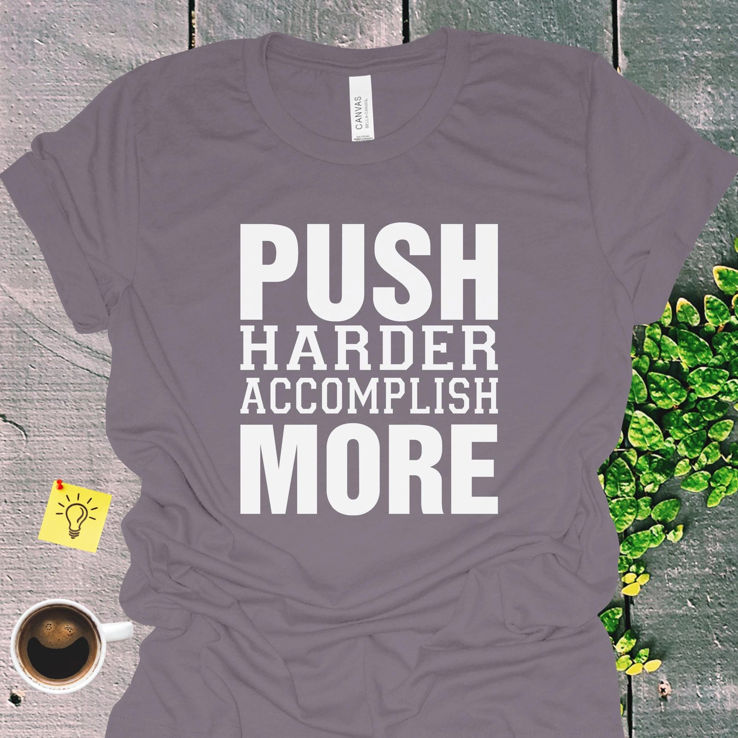 Push Harder Motivational Quote T-Shirt from Lewey's Merch