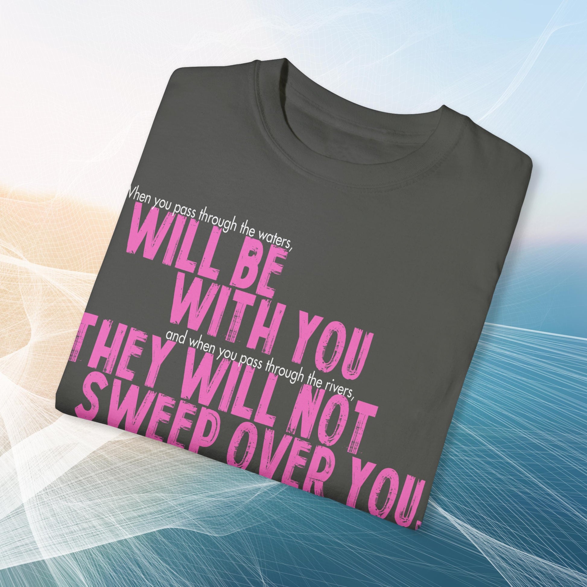 Isaiah 43:2 Comfort Colors Christian T-Shirt from Lewey’s Merch