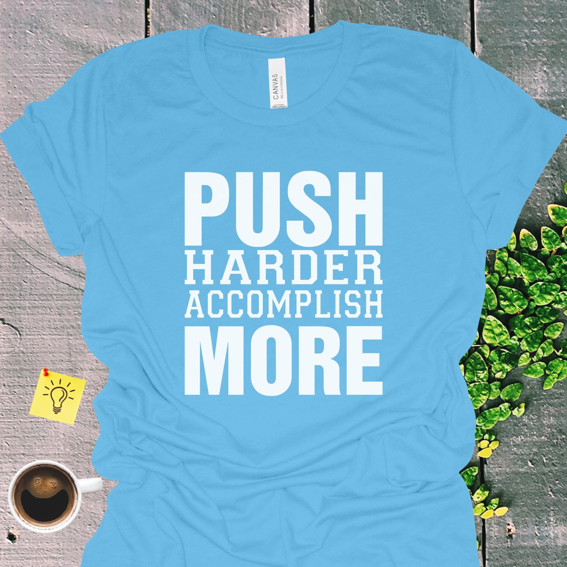 Push Harder Motivational Quote T-Shirt from Lewey's Merch