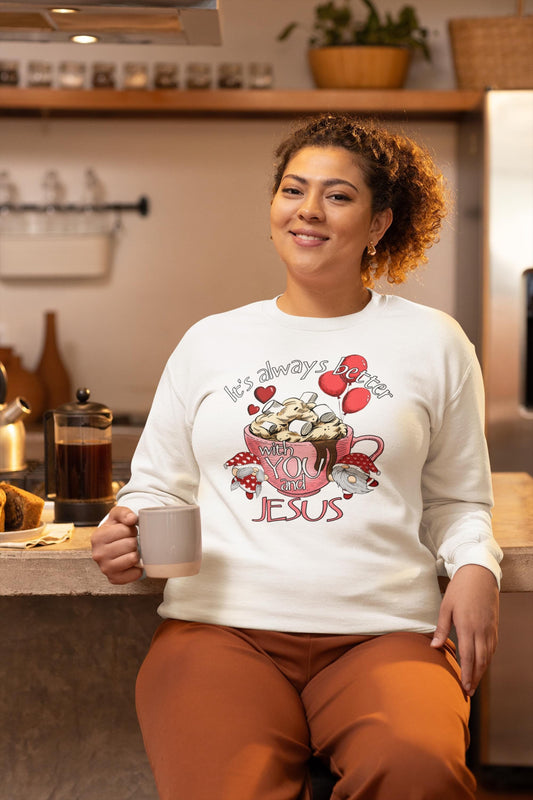 Better With You and Jesus Christian sweatshirt from Lewey’s Merch