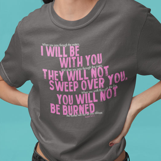 Isaiah 43:2 Comfort Colors Christian T-Shirt from Lewey’s Merch