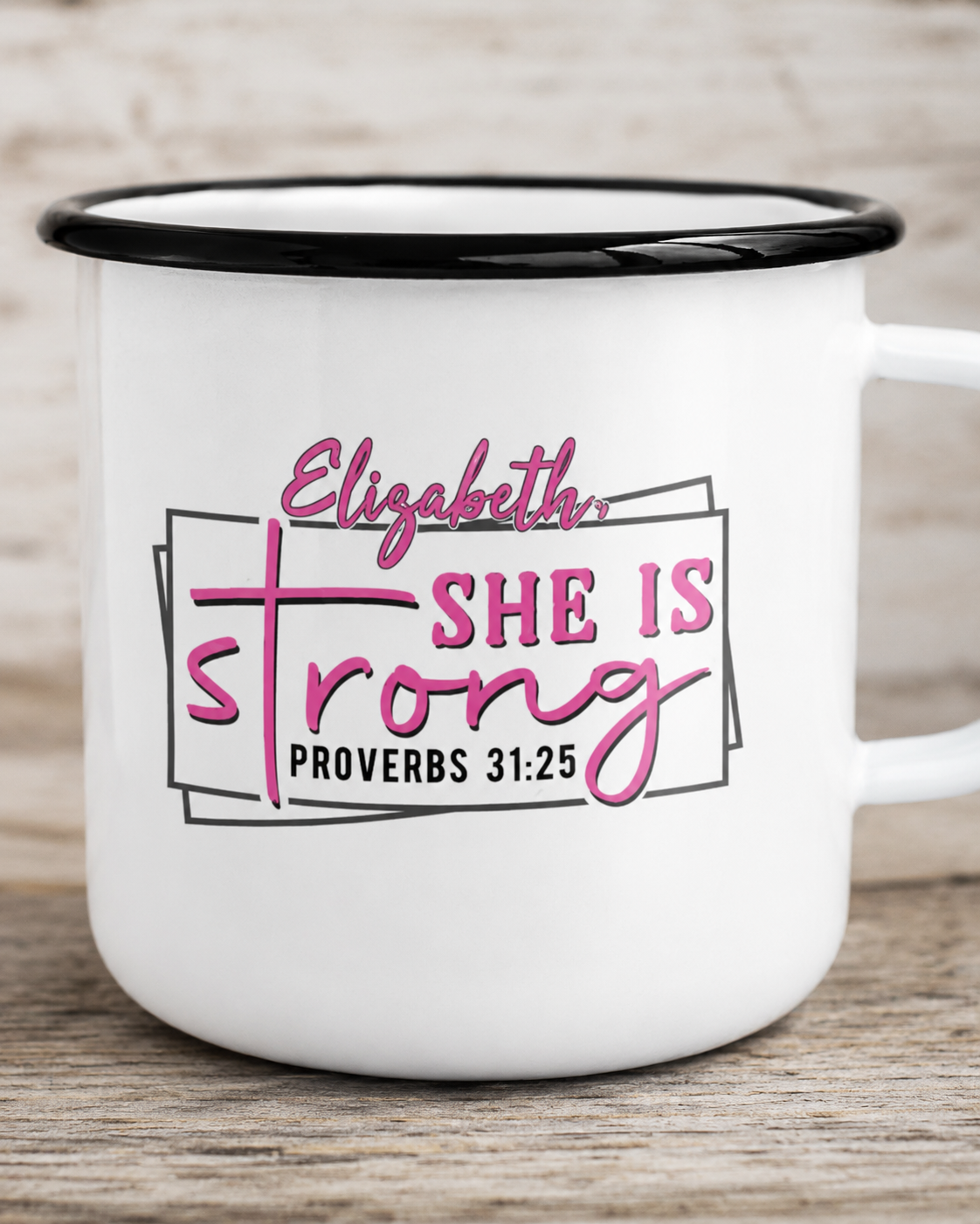 Close-up of personalized Proverbs 31 enamel camp mug showing the Elizabeth She Is Strong design