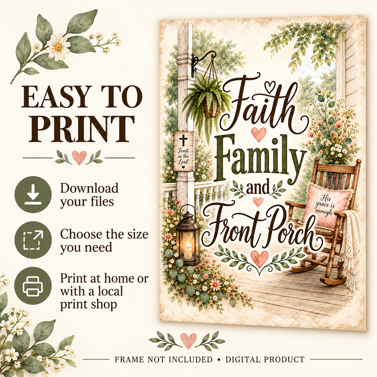 Digital product listing graphic for a printable art design featuring the words 'Faith Family and Front Porch' in a rustic porch scene with flowers, a rocking chair, and a lantern. Text on the left says 'EASY TO PRINT' with icons for downloading files, choosing size, and printing at home or at a local print shop.