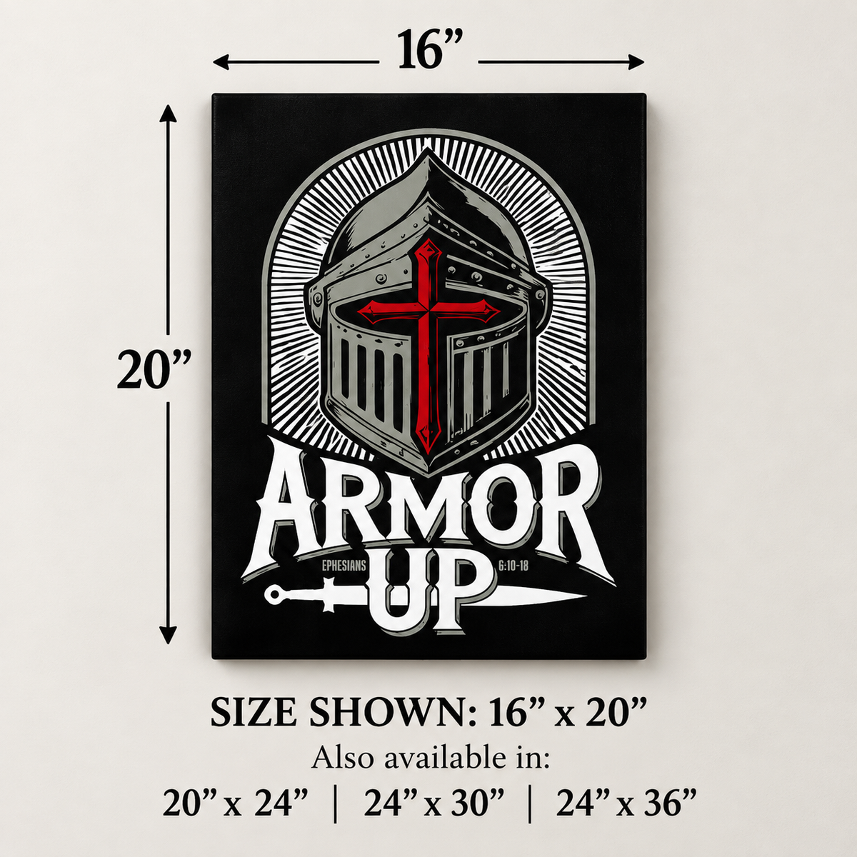 A black rectangular wall art print or canvas featuring a stylized medieval helmet with a red cross and the words “ARMOR UP,” shown with dimension arrows and text indicating 16” x 20” size. Additional text below lists larger available sizes.