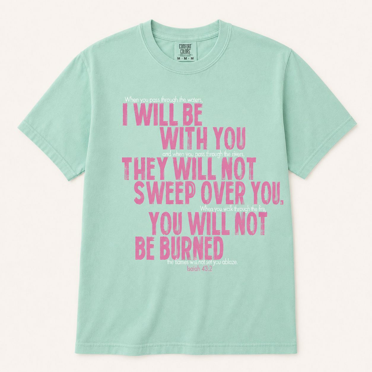I Will Be With You Christian T-Shirt | Isaiah 43:2