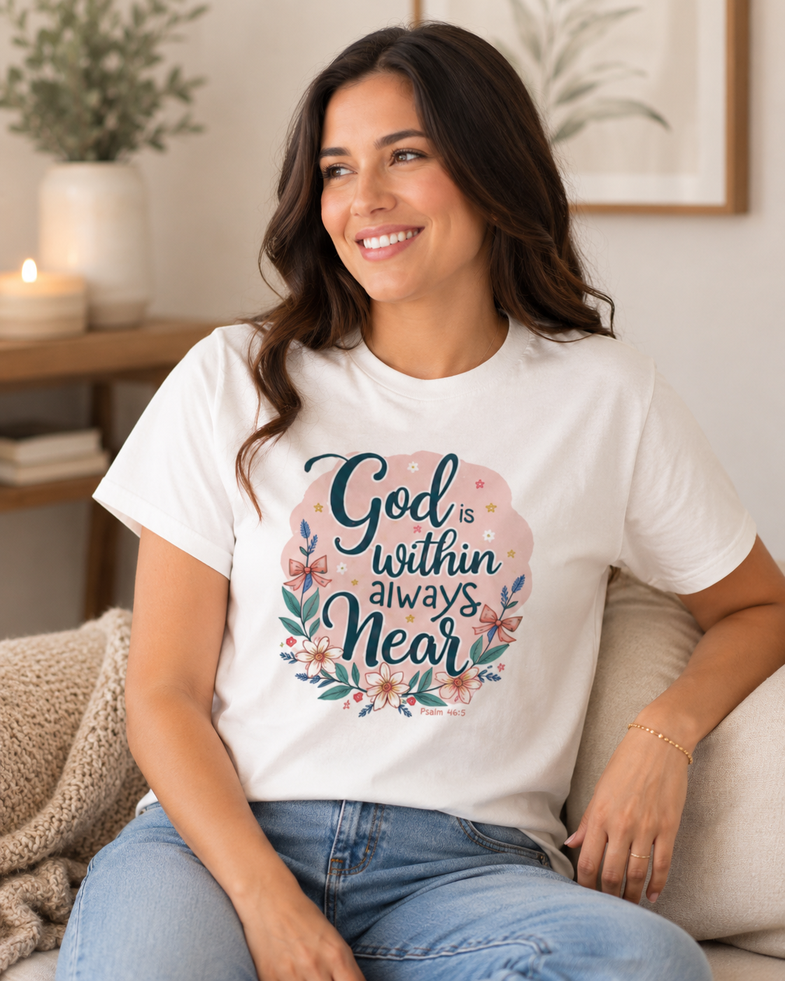 God Is Within, Always Near Christian T-Shirt