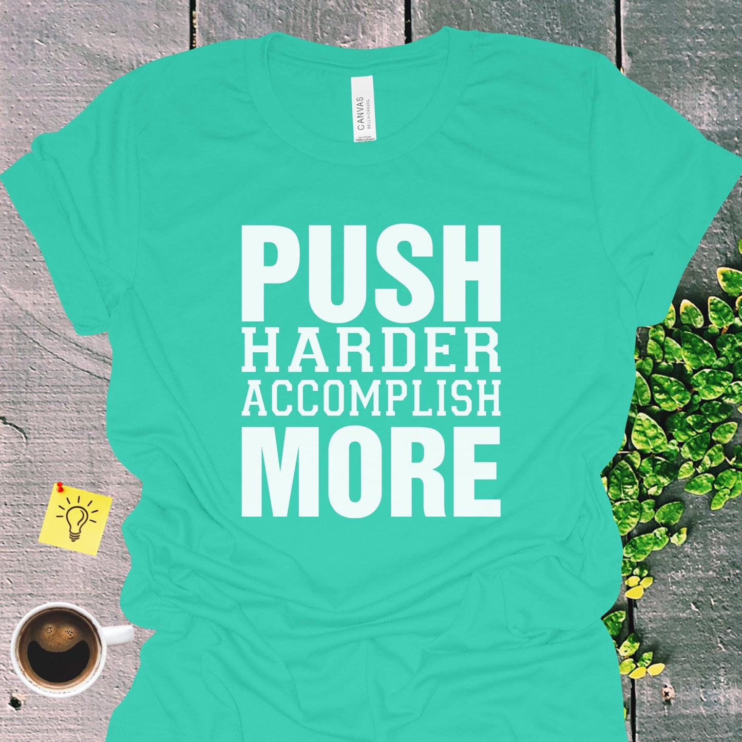 Push Harder Motivational Quote T-Shirt from Lewey's Merch