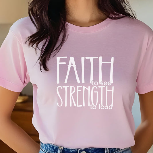 Faith to See Strength to Lead Christian Tee from Lewey’s Merch
